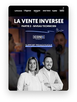 Support pédagogique La Vente Inversée® — Partie 2, Niveau Technicien